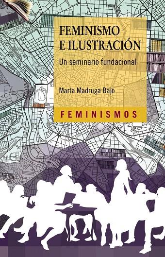 FEMINISMO E ILUSTRACION | 9788437641324 | MADRUGA BAJO, MARTA