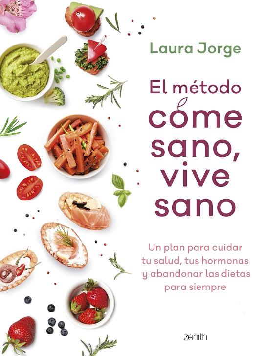 MÉTODO COME SANO, VIVE SANO, EL | 9788408257738 | JORGE, LAURA