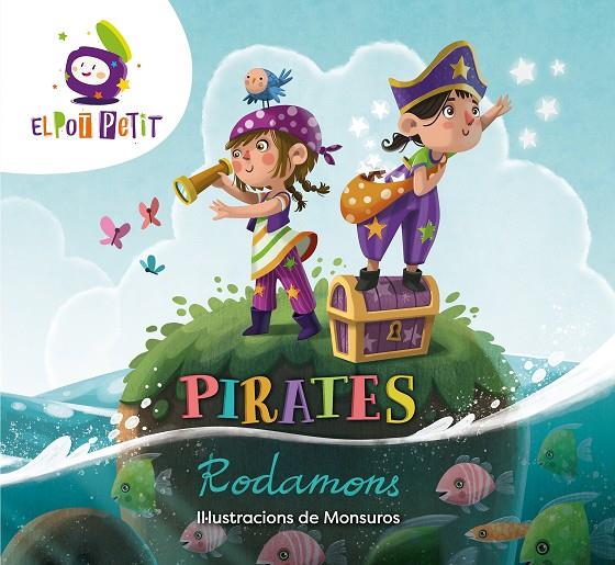 PIRATES RODAMONS  ( EL POT PETIT ) | 9788418318337 | POT PETIT