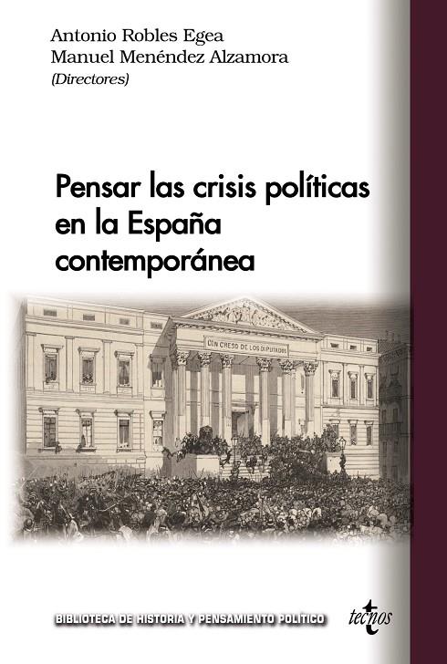 PENSAR LAS CRISIS POLÍTICAS EN LA ESPAÑA CONTEMPORÁNEA | 9788430990320 | ROBLES, ANTONIO ; MENÉNDEZ, MANUEL ; ÁLVAREZ, JEDIAEL ; BUENO, CARLOS 