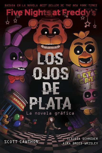 FIVE NIGHTS AT FREDDY'S :  LOS OJOS DE PLATA | 9788419449733 | CAWTHON, SCOTT ; BREED-WRISLEY, KIRA