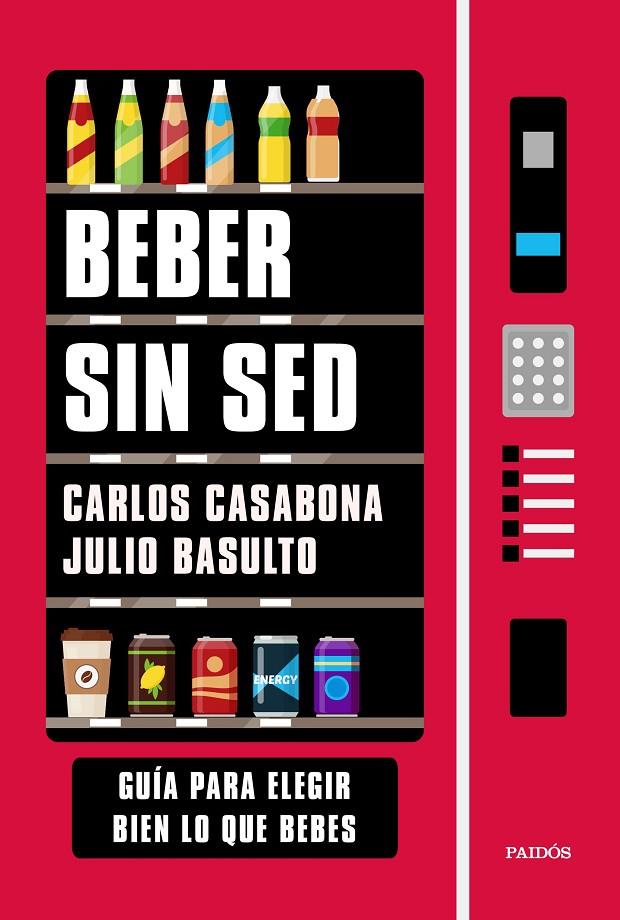 BEBER SIN SED | 9788449337192 | CASABONA, CARLOS ; BASULTO, JULIO