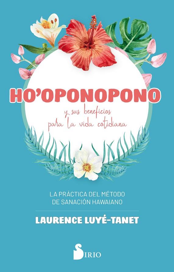 HO'OPONOPONO Y SUS BENEFICIOS PARA LA VIDA COTIDIANA | 9788418000065 | LUYE TANET, LAURENCE