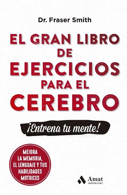 GRAN LIBRO DE EJERCICIOS PARA EL CEREBRO, EL | 9788497356831 | SMITH, FRASER