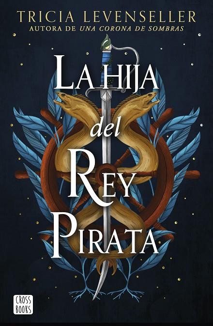 HIJA DEL REY PIRATA, LA | 9788408268444 | LEVENSELLER, TRICIA