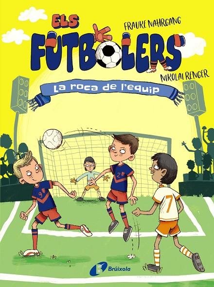 FUTBOLERS 4 : LA ROCA DE L'EQUIP | 9788413492308 | NAHRGANG, FRAUKE