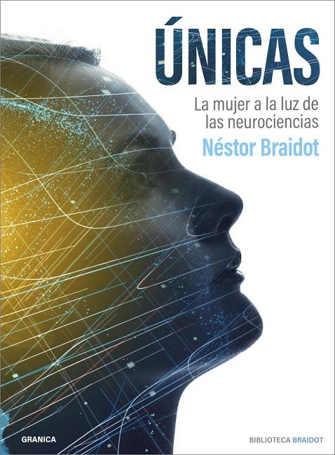 UNICAS : LA MUJER A LA LUZ DE LAS NEUROCIENCIAS | 9789878358079 | BRAIDOT, NESTOR