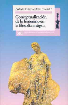 CONCEPTUALIZACION DE LO FEMENINO EN LA FILOSOFIA A | 9788432308468 | PEREZ SEDEÑO,EULALIA