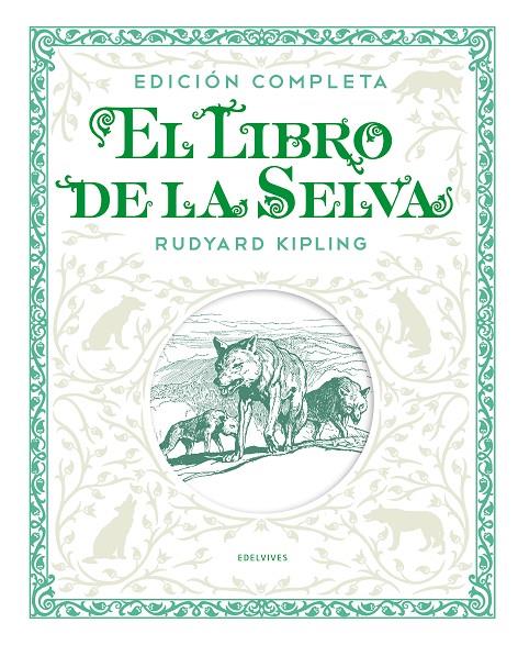 LIBRO DE LA SELVA, EL (EDICION COMPLETA) | 9788414011300 | KIPLING, RUDYARD ; TRESILIAN, STUART