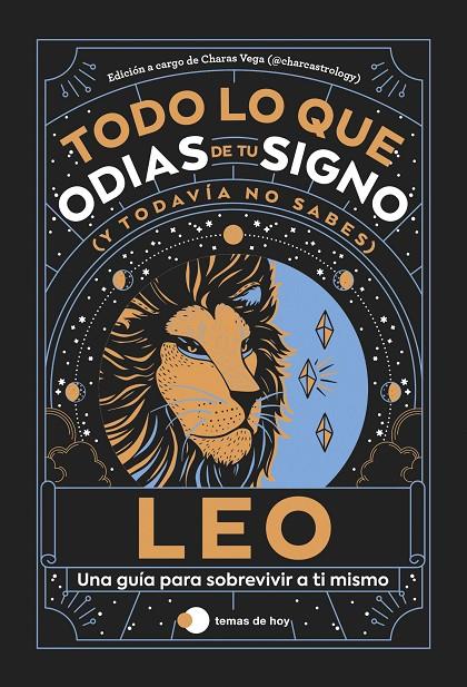 LEO : TODO LO QUE ODIAS DE TU SIGNO Y TODAVÍA NO SABES | 9788419812865 |  VEGA (@CHARCASTROLOGY), CHARAS