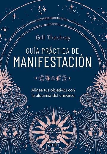 GUÍA PRÁCTICA DE MANIFESTACIÓN | 9788408286837 | THACKRAY, GILL