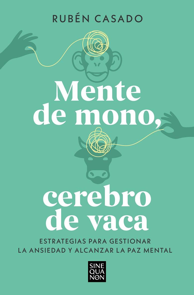 MENTE DE MONO, CEREBRO DE VACA | 9788466679275 | CASADO, RUBÉN