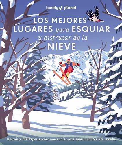 MEJORES LUGARES PARA ESQUIAR Y DISFRUTAR DE LA NIEVE, LOS | 9788408286929