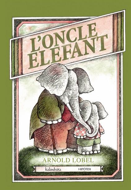 ONCLE ELEFANT, L' | 9788415170099 | LOBEL, ARNOLD