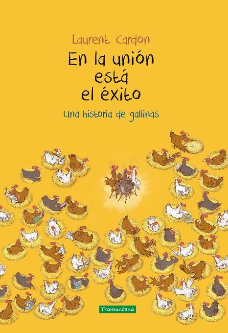 EN LA UNION ESTA EL EXITO : UNA HISTORIA DE GALLINAS | 9788417303808 | CARDON, LAURENT