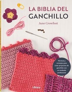 BIBLIA DEL GANCHILLO, LA | 9788411540759 | CROWFOOT´S, JANE