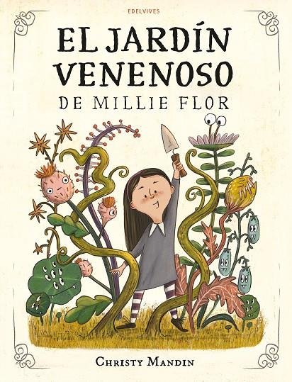 JARDÍN VENENOSO DE MILLIE FLOR, EL | 9788414061374 | MANDIN, CHRISTY