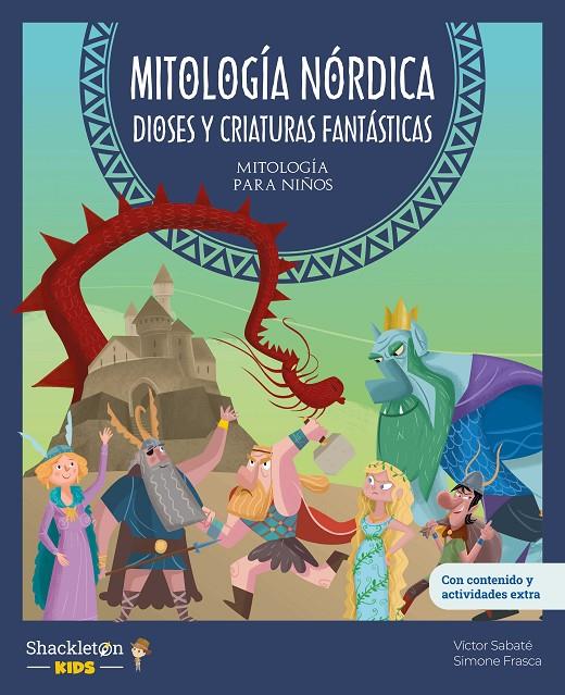 MITOLOGÍA NÓRDICA : DIOSES Y CRIATURAS FANTÁSTICAS | 9788413614212 | SABATÉ, VÍCTOR ; FRASCA, SIMONE