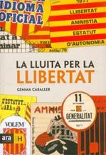 LLUITA PER LA LLIBERTAT, LA | 9788496767140 | CABALLER, GEMMA