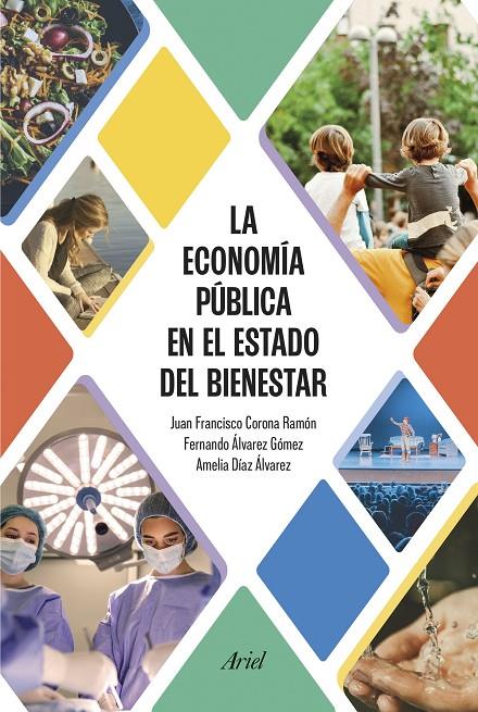 ECONOMÍA PÚBLICA EN EL ESTADO DEL BIENESTAR, LA | 9788434437913 | CORONA RAMÓN, JUAN FRANCISCO ; DÍAZ ÁLVAREZ, AMELIA ; ÁLVAREZ GÓMEZ, FERNANDO