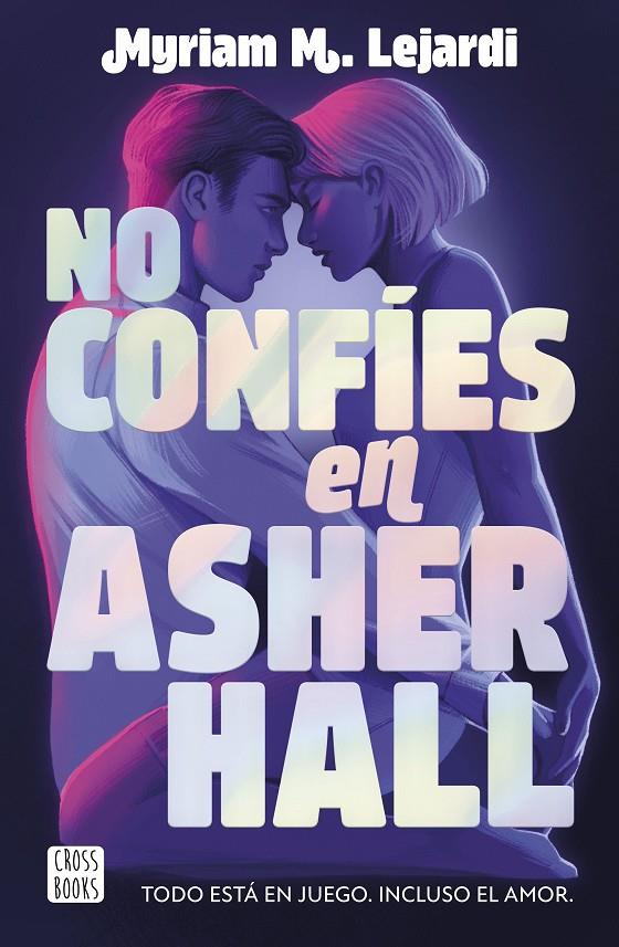 NO CONFÍES EN ASHER HALL | 9788408283355 | LEJARDI, MYRIAM M.