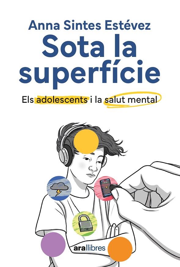 SOTA LA SUPERFÍCIE : ELS ADOLESCENTS I LA SALUT MENTAL | 9788411730921 | SINTES ESTÉVEZ, ANNA