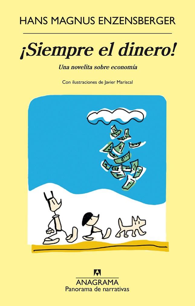 SIEMPRE EL DINERO! UNA NOVELITA SOBRE ECONOMIA | 9788433979490 | ENZENSBERGER, HANS MAGNUS