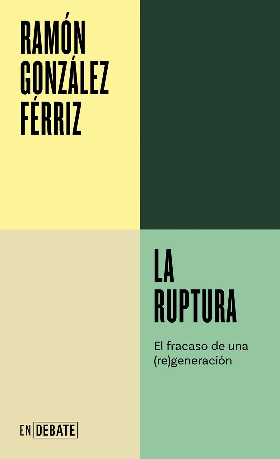 RUPTURA, LA | 9788419951557 | GONZÁLEZ FÉRRIZ, RAMÓN