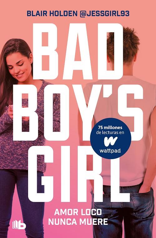 AMOR LOCO NUNCA MUERE (BAD BOY'S GIRL 3) | 9788413142869 | HOLDEN, BLAIR