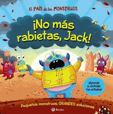 PAÍS DE LOS MONSTRUOS : ¡NO MÁS RABIETAS, JACK! | 9788469669570 | GROWELL, LOUIS ; JEVONS, CHRIS