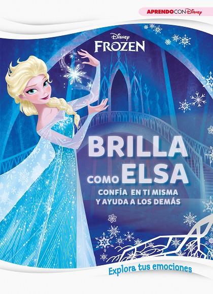 FROZEN : BRILLA COMO ELSA CONFIA EN TI MISMA Y AYUDA A LOS DEMAS | 9788417630492 | DISNEY,