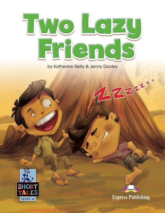 TWO LAZY FRIENDS | 9781399211154 | REILLY, KATHERINE ; DOOLEY, JENNY