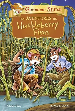 AVENTURES DE HUCKLEBERRY FINN, LES | 9788418134678 | STILTON, JERONIMO