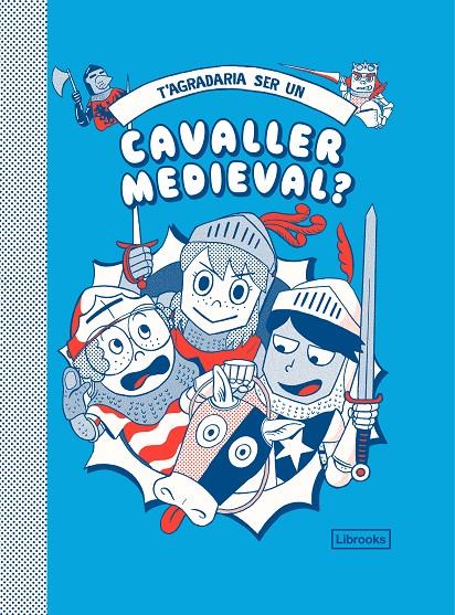 T'AGRADARIA SER UN CAVALLER MEDIEVAL? | 9788412229776 | PRESTWICH, MICHAEL/PANG, HANNAH