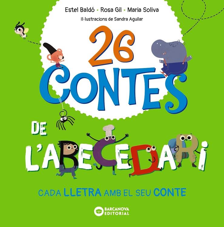 26 CONTES DE L'ABECEDARI | 9788448963576 | BALDÓ, ESTEL ; GIL, ROSA ; SOLIVA, MARIA