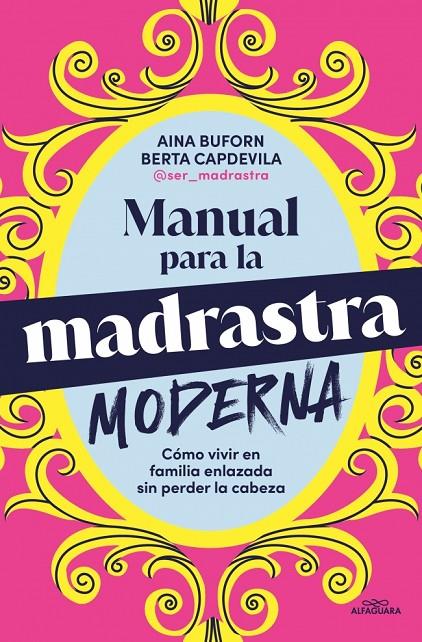 MANUAL PARA LA MADRASTRA MODERNA | 9788410190160 | BUFORN, AINA ; CAPDEVILA, BERTA