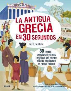 ANTIGUA GRECIA EN 30 SEGONS, LA | 9788418459603 | SENKER, CATH