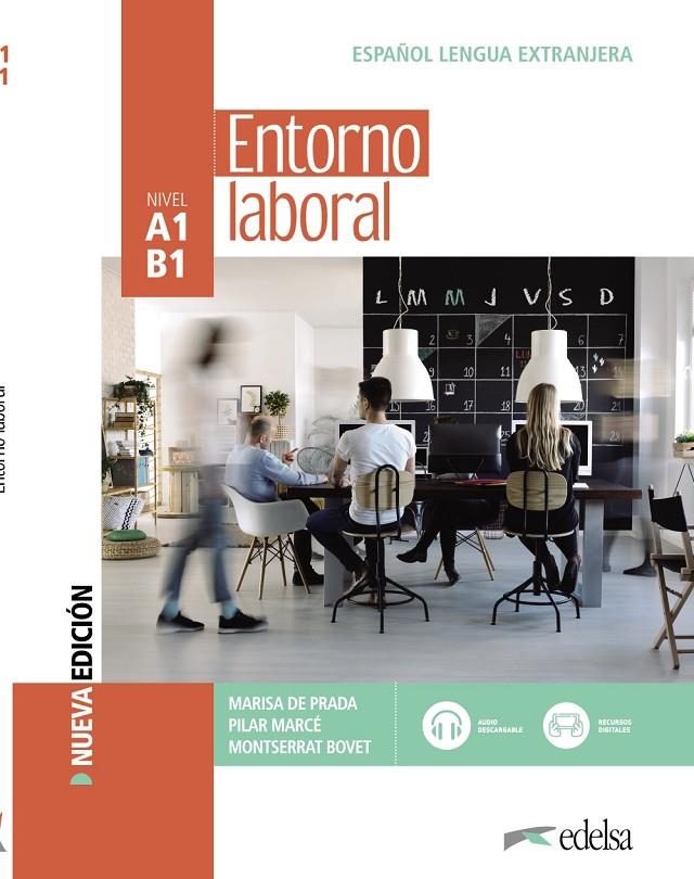 ENTORNO LABORAL LIBRO DEL ALUMNO NIVEL A1 B1 | 9788490817322 | PRADA, MARISA DE ; MARCÉ, PILAR ; BOVET, MONTSERRAT