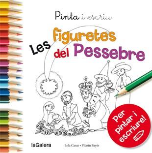 PINTA I ESCRIU : LES FIGURETES DEL PESSEBRE | 9788424649739 | CASAS, LOLA ; BAYES, PILARIN