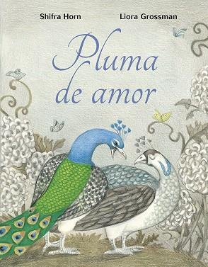 PLUMA DE AMOR | 9788491453451 | HORN, SHIFRA ; GROSSMAN, LIORA