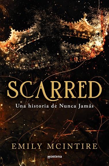 SCARRED : UNA HISTORIA DE NUNCA JAMÁS | 9788419650351 | MCINTIRE, EMILY