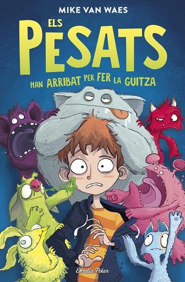 PESATS HAN ARRIBAT PER FER LA GUITZA, ELS | 9788418134104 | WAES, MIKE VAN