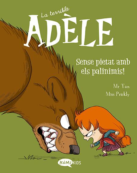 TERRIBLE ADÈLE 7  : SENSE PIETAT AMB ELS PALINIMIS | 9788419183095 | TAN, MR ; PRICKLY,MSS