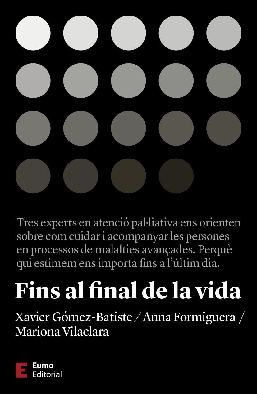 FINS AL FINAL DE LA VIDA | 9788497667463 | VILACLARA, MARIONA; FORMIGUERA, ANNA; GÓMEZ, XAVIER