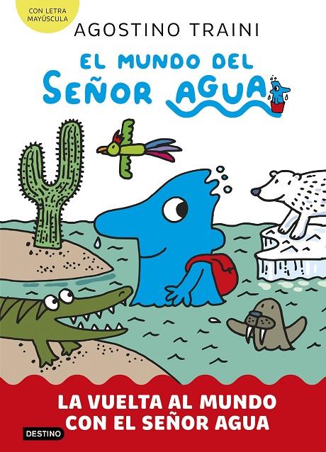 MUNDO DEL SEÑOR AGUA 3 : LA VUELTA AL MUNDO CON EL SEÑOR AGUA | 9788408291428 | TRAINI, AGOSTINO