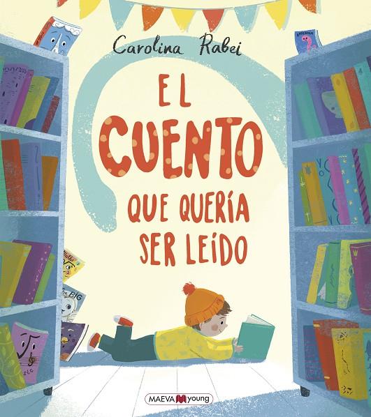 CUENTO QUE QUERÍA SER LEÍDO, EL | 9788418184284 | RABEI, CAROLINA