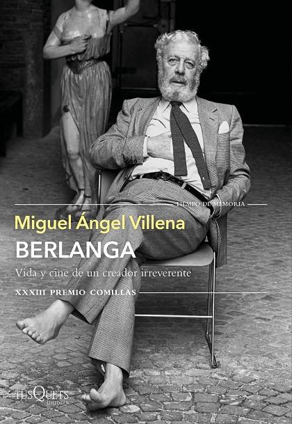 BERLANGA. : VIDA Y CINE DE UN CREADOR IRREVERENTE | 9788490669266 | VILLENA, MIGUEL ÁNGEL