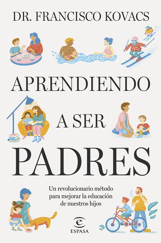 APRENDIENDO A SER PADRES | 9788467074147 | KOVACS, DR. FRANCISCO 