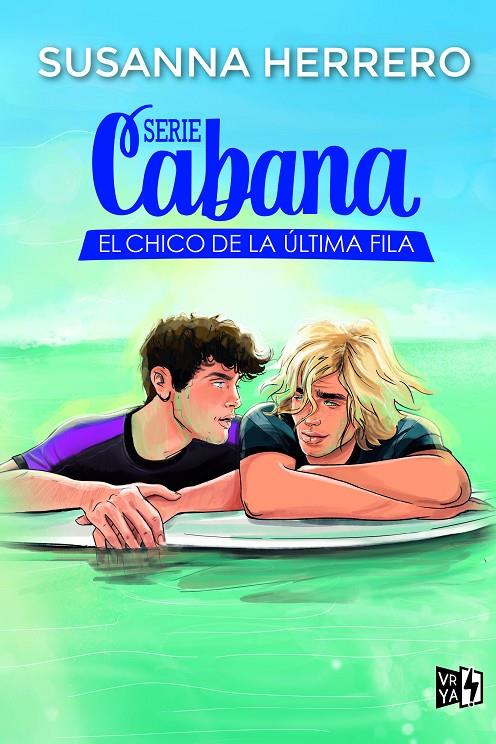 SERIE CABANA: EL CHICO DE LA ÚLTIMA FILA | 9788412622461 | HERRERO, SUSANNA