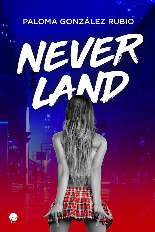 NEVERLAND | 9788419472557 | GONZÁLEZ RUBIO, PALOMA